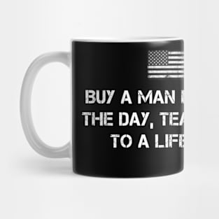 Buy a man eat fish the day teach man to life time Anti Biden Mug